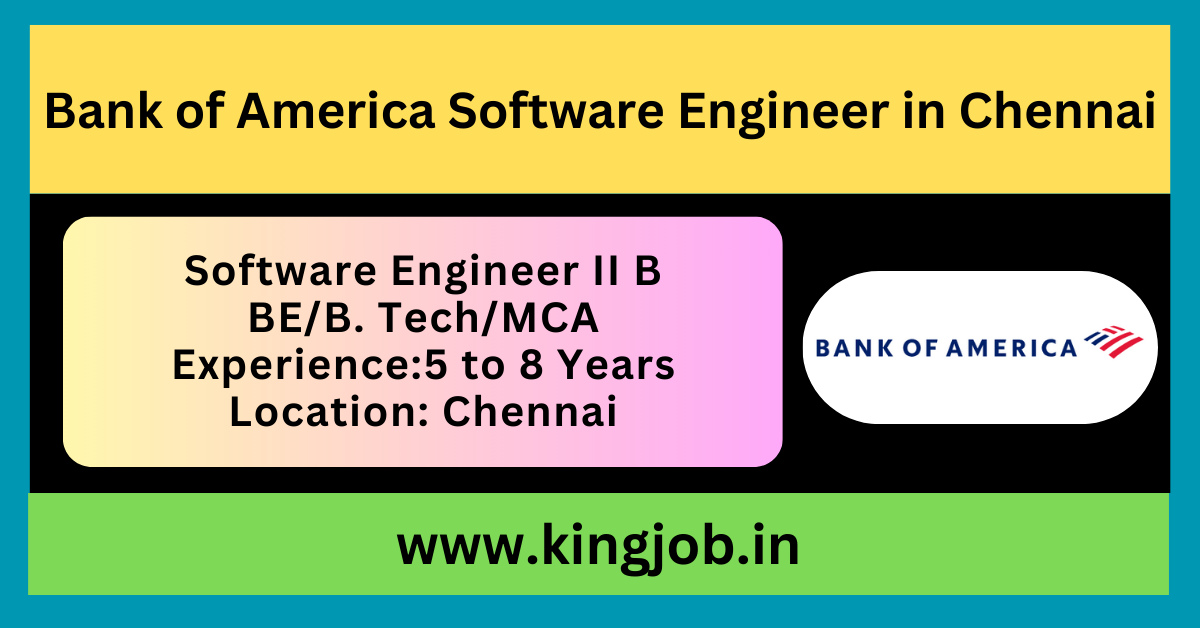 Bank of America Software Engineer II B job in Chennai
